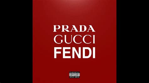 fendi fendi gucci gucci prada|Gucci Fendi Prada song.